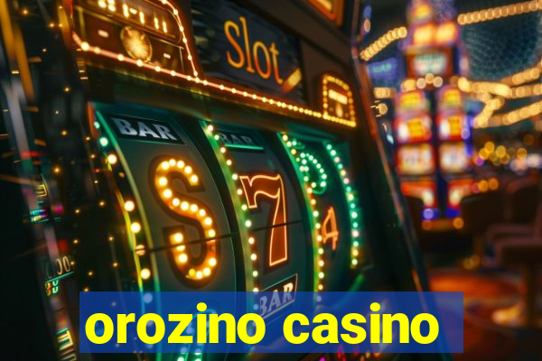 orozino casino